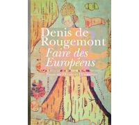 Faire des européens - Essais sur l'école et l'université - Denis de Rougemont - Baconniere - broché - Guide