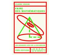 Faire des mathématiques - Claire Voisin - Cnrs Eds - broché - Etude