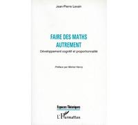 Jean-Pierre Levain – Faire des maths autrement – Développement cognitif et proportionnalité – Broché