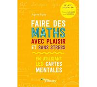 Faire des maths avec plaisir et sans stress: en utilisant les cartes mentales