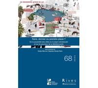 Faire, donner ou prendre place ?: De la jouabilité des villes en Europe méridionale et sur le pourtour de la Méditerranée