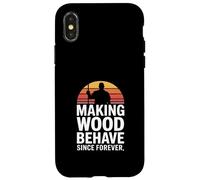 Faire du Bois se comporter Depuis Toujours Humour Charpentier Coque pour iPhone X/XS