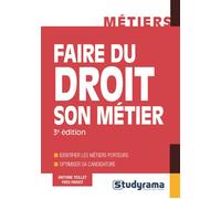 Faire du droit son métier - Antoine Teillet - Studyrama Eds - broché - Guide