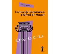 Faire du jour la nuit: Lorenzaccio ou les ombres du pouvoir
