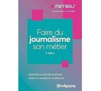 Faire Du Journalisme Son Métier