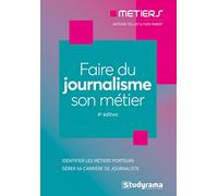 Faire du journalisme son métier
