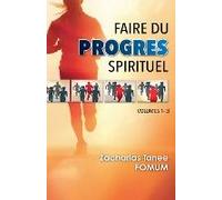 Faire Du Progrès Spirituel (Volume 1-3)