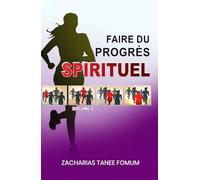 Faire du Progrès Spirituel (volume 2)