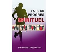 Faire Du Progrès Spirituel (Volume 2)