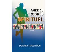 Faire du Progrès Spirituel (Volume 3)