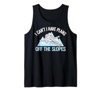 Faire du Ski sur poudreuse Amusant, Je ne Peux Pas, J'Ai des projets en Dehors des Pistes Débardeur