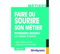 Faire du sourire son métier: Prothésiste dentaire : un métier d'avenir