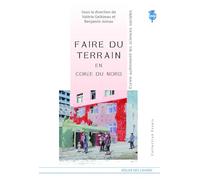 Faire Du Terrain En Corée Du Nord - Ecrire Autrement Les Sciences Sociales