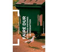 Faire dur Et autres histoires de rédemption - Philippe Garon - Perce-Neige Editions - broché - Bande dessinée