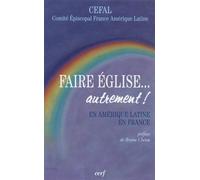 Faire Eglise autrement ! - en Amérique latine et en France - COM EPISCO FR-AMERIQ - Cerf - Livre