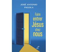 Faire entrer jesus chez vous - José Antonio Pagola - Cerf - broché - Essai