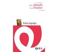 Faire équipe - Gilles Amado - Eres - broché - Guide