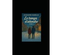 Faire équipe - Le temps d’attendre (Tome 3)