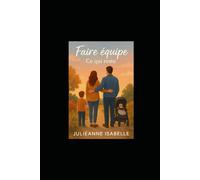 Faire équipe - Tome 5 : Ce qui reste