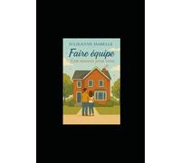 Faire équipe - Une maison pour nous (Tome 2)