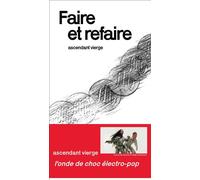 Faire et refaire - ascendant vierge - Double Ponctuation - broché - Biographie