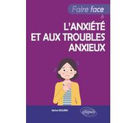 Faire face à l’anxiété et aux troubles anxieux
