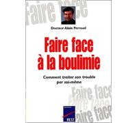 Faire face à la boulimie : Comment traiter son trouble par soi-même