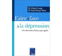 Faire face à la dépression: Une démarche efficace pour guérir