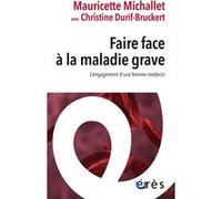 Faire face à la maladie grave: L'engagement d'une femme médecin