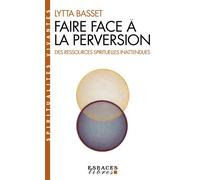 Lytta Basset – Faire face à la perversion – Espaces Libres - Spiritualités Vivantes – Poche