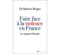 faire face à la violence en France: Le rapport Berger