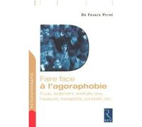 Faire face à l'agoraphobie Franck Peyre (Auteur)