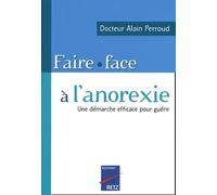 Faire face à l'anorexie: Comment traiter son trouble par soi-même