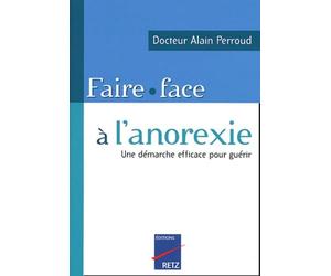 Faire face à l'anorexie: Comment traiter son trouble par soi-même