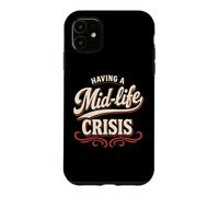Faire Face à Une Crise de la quarantaine : C'est drôle de Vieillir Coque pour iPhone 11