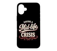 Faire Face à Une Crise de la quarantaine : C'est drôle de Vieillir Coque pour iPhone 16 Plus