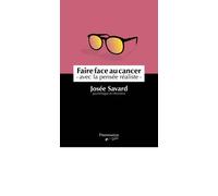 Faire face au cancer : avec la pensee realiste