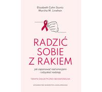 Faire face au cancer Elizabeth Cohn Stunt, Marsha M. Linehan Linehan (Buch auf Polnisch)
