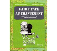 Faire face au changement - Les secrets du Dr. Coolzen
