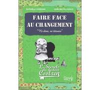 Faire face au changement - Les secrets du Dr. Coolzen