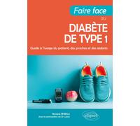 Faire face au diabète de type 1 - Guide à l'usage du patient, des proches et des aidants - Hanane Rhbali - Ellipses - broché - Guide
