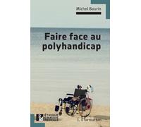Michel Bourin – Faire face au polyhandicap – Étude – Broché