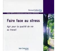 Faire face au stress Didier Noyé (Auteur), Romain Cristofini (Auteur)