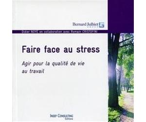 Faire face au stress Didier Noyé (Auteur), Romain Cristofini (Auteur)
