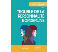 Faire face au trouble de la personnalité borderline