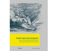 Faire face aux risques Collectif (Auteur), Collectif Gerphau (Auteur), Xavier Bonnaud (Directeur éditorial), Eric Daniel-Lacombe (Directeur éditorial), Chris Younès (Directeur éditorial)