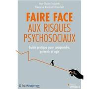 Faire face aux risques psychosociaux Jean-Claude Delgènes (Auteur), Françoise Maréchal-Thieullent (Auteur)