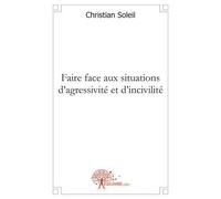 Faire face aux situations d'agressivité et d'incivilité