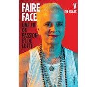 Faire face: Une vie de passion et de lutte