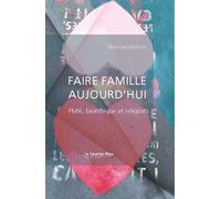 Faire famille aujourd'hui PMA, bioéthique et religion - Séverine Mathieu - Cavalier Bleu Eds - broché - Essai